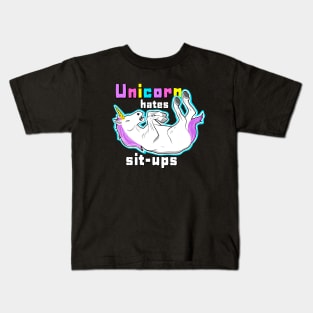 Unicorn hates sit ups Kids T-Shirt